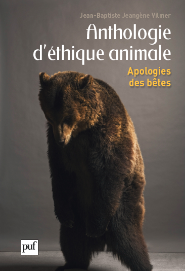 Parution du livre <i>Anthologie d'éthique animale. Apologies des bêtes</i>