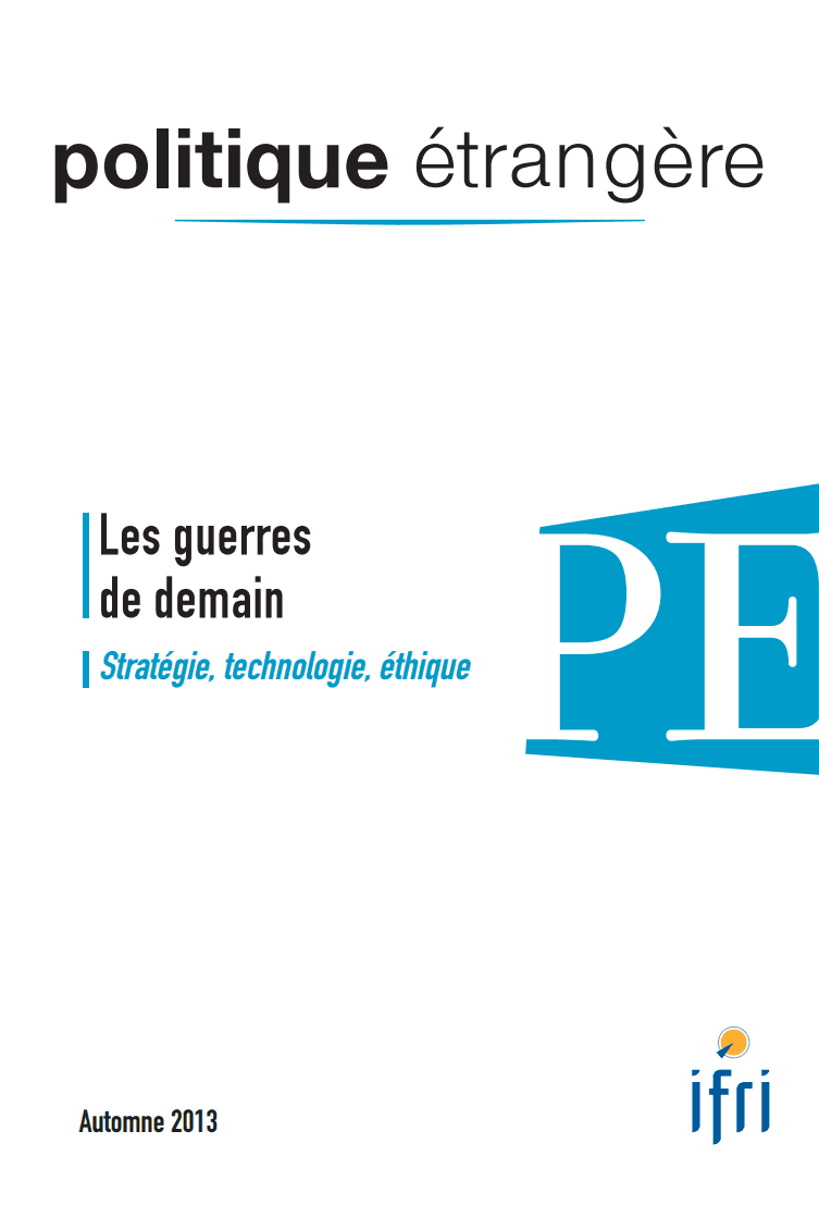 direction du dossier "Les drones dans la guerre" dans la revue Politique étrangère, 2013/3
