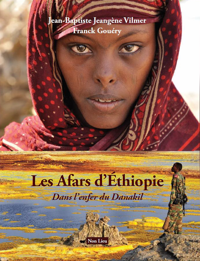 Les Afars d'Ethiopie. Dans l'enfer du Danakil